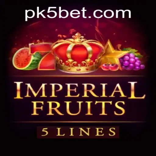 ImperialFruits5: Dive into the World of Royal Rewards with K5BET