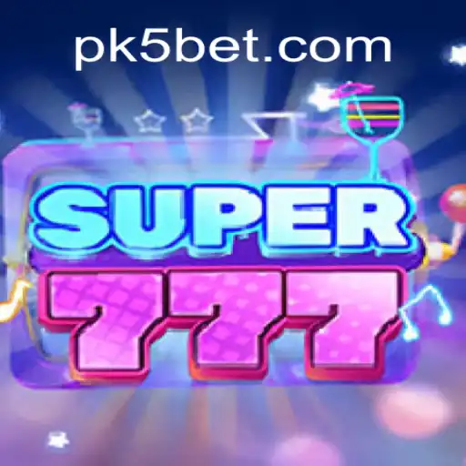 Discover the Exciting World of Super777 and the Role of K5BET