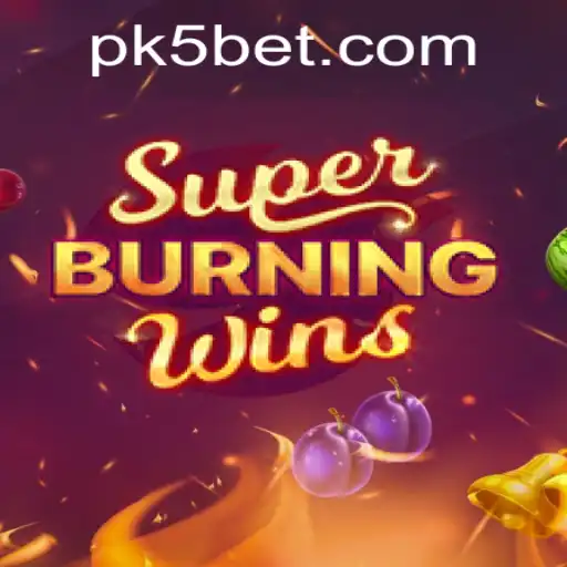 Dive Into the Thrilling World of SuperBurningWins with K5BET